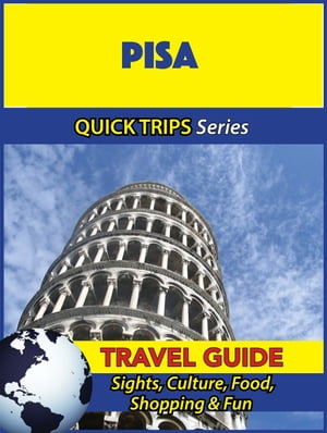 Pisa Travel Guide (Quick Trips Series) Sights, Culture, Food, Shopping & Fun【電子書籍】[ Sara Coleman ]