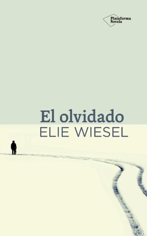 El olvidadoŻҽҡ[ Elie Wiesel ]