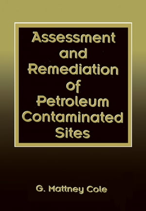 Assessment and Remediation of Petroleum Contaminated Sites