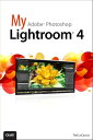 My Adobe Photoshop Lightroom 4【電子書籍】[ Ted LoCascio ]