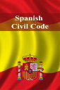 Spanish Civil Code【電子書籍】[ Kingdom of