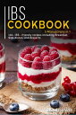 IBS Cookbook 3 Manuscripts in 1 ? 120+ IBS - friendly recipes including Breakfast, Side dishes, and desserts