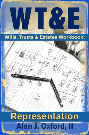 Wills, Trusts & Estates Workbook: Representation