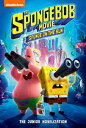 The SpongeBob Movie: Sponge on the Run: The Junior Novelization【電子書籍】 Nickelodeon Publishing