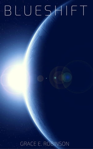 Blueshift【電子書籍】[ Grace E. Robinson ]