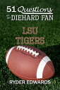 ŷKoboŻҽҥȥ㤨51 Questions for the Diehard Fan: LSU TigersŻҽҡ[ Ryder Edwards ]פβǤʤ119ߤˤʤޤ