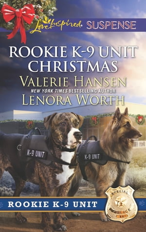 ŷKoboŻҽҥȥ㤨Rookie K-9 Unit Christmas: Surviving Christmas (Rookie K-9 Unit / Holiday High Alert (Rookie K-9 Unit (Mills & Boon Love Inspired SuspenseŻҽҡ[ Valerie Hansen ]פβǤʤ418ߤˤʤޤ