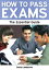 How to Pass Exams: A Parent's Guide