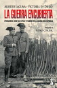La guerra encubierta Operaciones secretas, esp?as y evadidos en la guerra civil ...