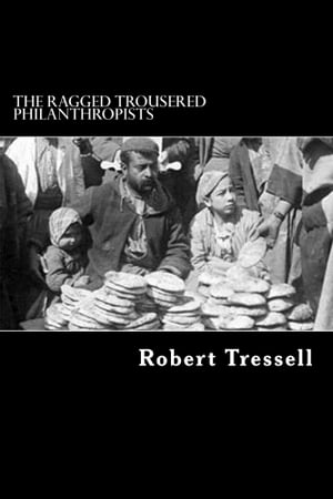 ŷKoboŻҽҥȥ㤨The Ragged Trousered PhilanthropistsŻҽҡ[ Robert Tressell ]פβǤʤ395ߤˤʤޤ