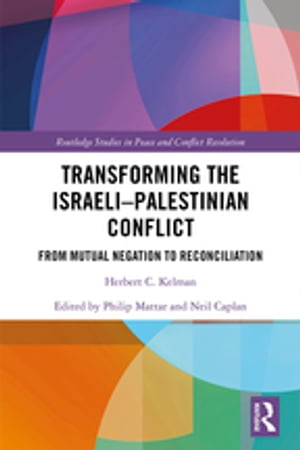 Transforming the Israeli-Palestinian Conflict From Mutual Negation to Reconciliation