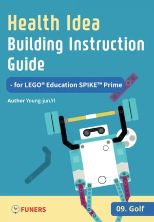 Health Idea Building Instruction Guide for LEGO® Education SPIKE™ Prime 09 Golf