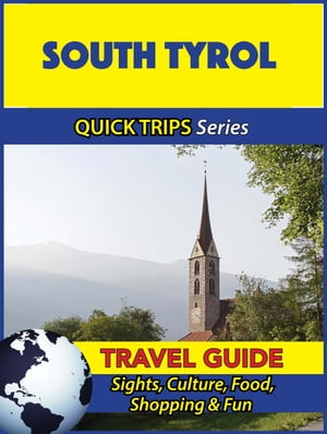 South Tyrol Travel Guide (Quick Trips Series)