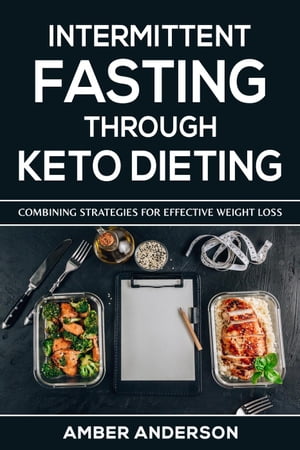 Intermittent Fasting Through Keto Dieting