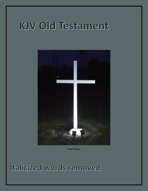 KJV Old Testament - Italicized words removed