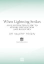 When Lightning Strikes An Illustrated Guide To Stroke Prevention And Re covery【電子書籍】 Valery Feigin