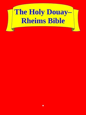 The Holy Douay–Rheims Bible