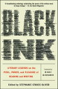 Black Ink Literary Legends on the Peril, Power, and Pleasure of Reading and Writing【電子書籍】