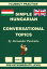 Hungarian-English, Simple Hungarian, Conversational Topics, Pre-Intermediate Level