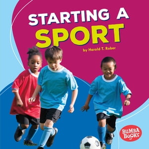 Starting a Sport【電子書籍】[ Harold Rober ]