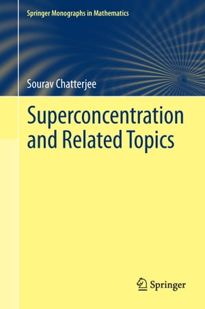 Superconcentration and Related Topics