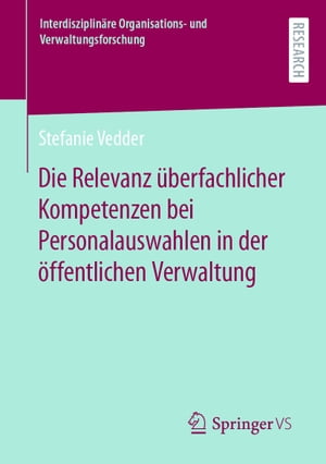 Die Relevanz überfachlicher Kompetenzen bei Personalauswahlen in der öffentlichen Verwaltung