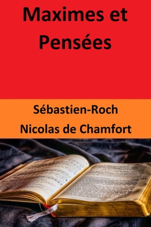 Maximes et Pensées