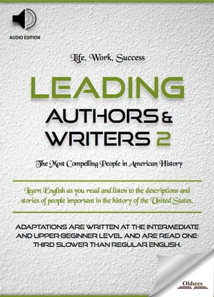 楽天楽天Kobo電子書籍ストアLeading Authors & Writers 2 Biographies of Famous and Influential Americans for English Learners, Children（Kids） and Young Adults【電子書籍】[ Oldiees Publishing ]