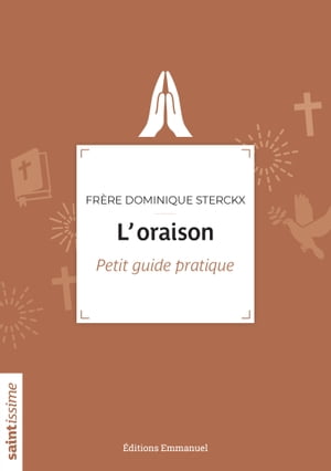 ŷKoboŻҽҥȥ㤨L'oraison Petit guide pratiqueŻҽҡ[ Dominique Sterckx ]פβǤʤ1,350ߤˤʤޤ