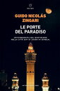 Le porte del paradiso Un’etnografia del quotidiano nella citt? sufi di Touba in Senegal【電子書籍】[ Guido Nicol?s Zingari ]