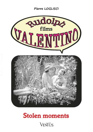 Stolen Moments Rudolph films Valentino【電子