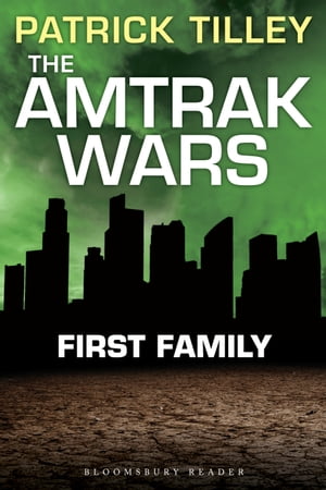 The Amtrak Wars: First Family The Talisman Proph