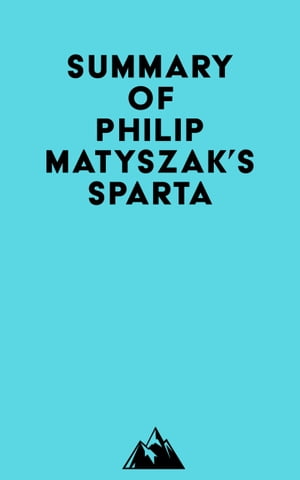 Summary of Philip Matyszak's Sparta