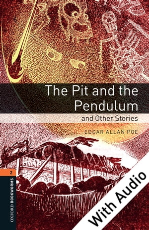Pit and the Pendulum and Other Stories - With Audio Level 2 Oxford Bookworms Library