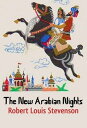 ŷKoboŻҽҥȥ㤨New Arabian NightsŻҽҡ[ Robert Louis Stevenson ]פβǤʤ99ߤˤʤޤ