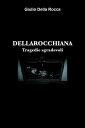 Dellarocchiana Tragedie sgradevoli