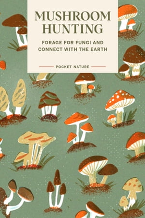 Pocket Nature: Mushroom Hunting