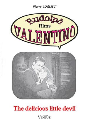 The Delicious Little Devil Rudolph films Valenti