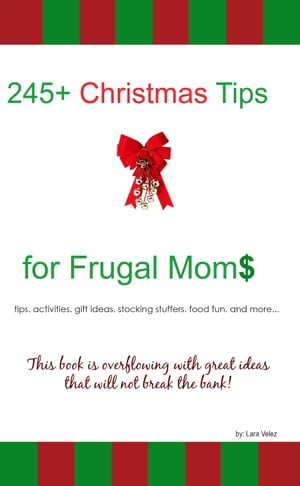 245+ Christmas Tips for Frugal Moms