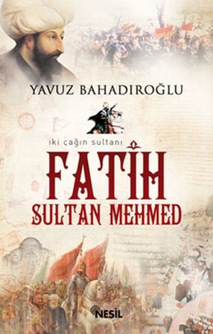 Fatih Sultan Mehmed【電子書籍】[ Yavuz Bahad?ro?lu ]