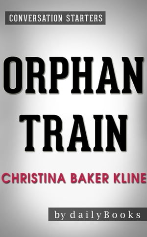 Conversations on Orphan Train By Christina Baker Kline