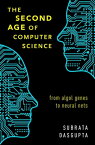 The Second Age of Computer Science From Algol Genes to Neural Nets【電子書籍】[ Subrata Dasgupta ]