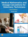 Medical Mathematics and Dosage Calculations for Veterinary Technicians