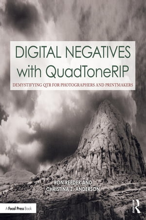 Digital Negatives with QuadToneRIP Demystifying 