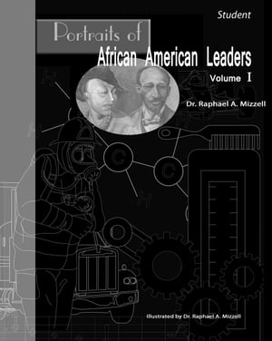 Portraits of African American Leaders Volume I: Student Edition
