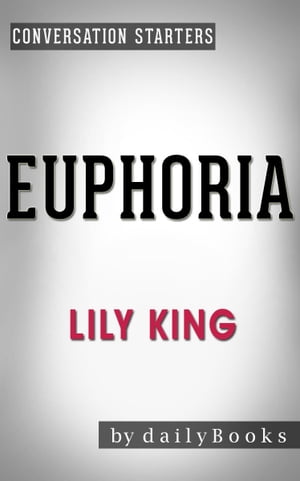 Conversations on Euphoria: by Lily King | Conversation Starters