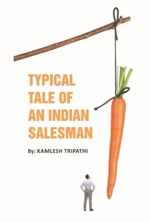 Typical tale of an Indian Salesman