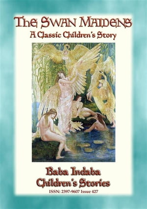 THE SWAN MAIDENS - A Classic Children's Fairy Ta