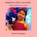 Nayareth E Kobu Nos Andes【電子書籍】 Deodato Rodrigues
