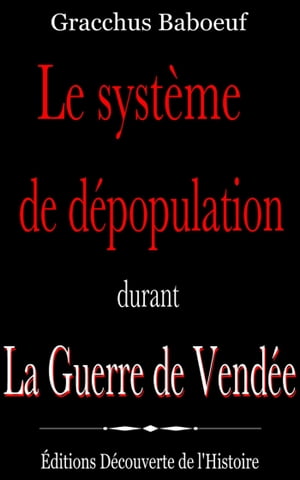 Le système de dépopulation durant la Guerre de Vendée